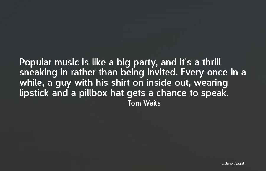 Tom Waits Quotes 1136877