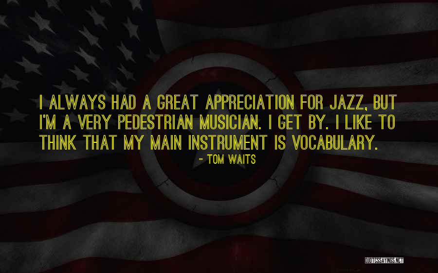 Tom Waits Quotes 1144882 Tom Waits Quotes 1144882
