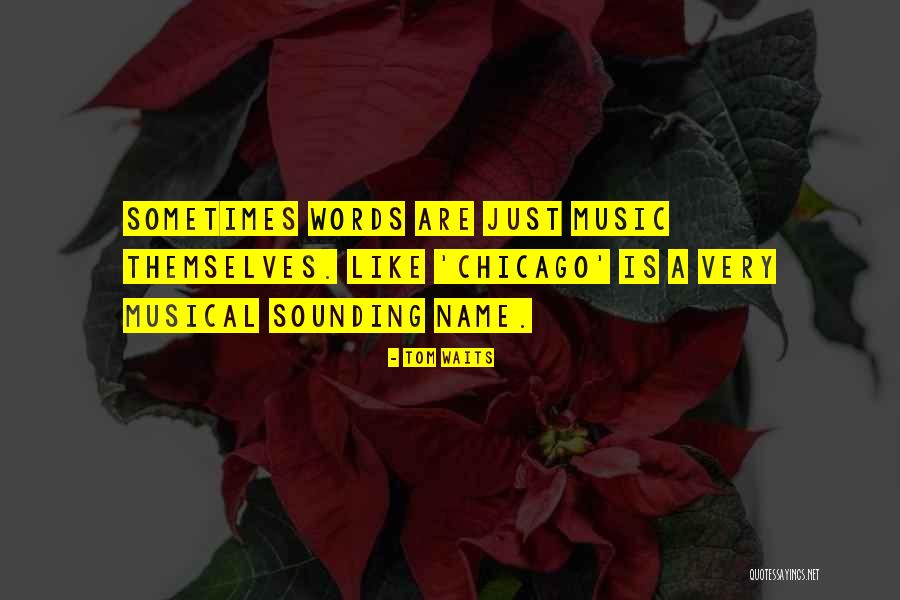 Tom Waits Quotes 1494280 Tom Waits Quotes 1494280