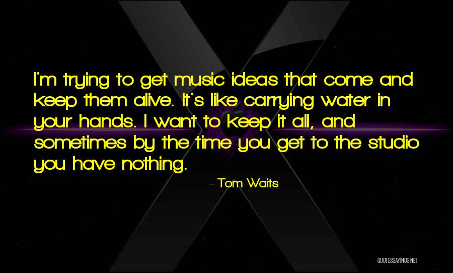 Tom Waits Quotes 1499250