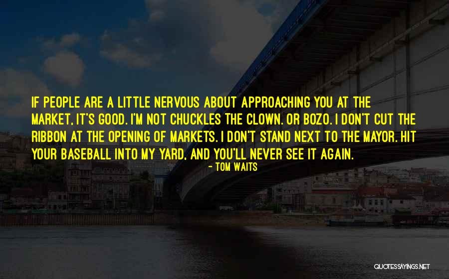 Tom Waits Quotes 1546720