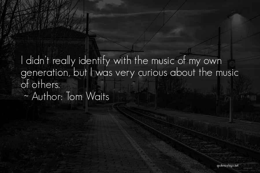 Tom Waits Quotes 1589239