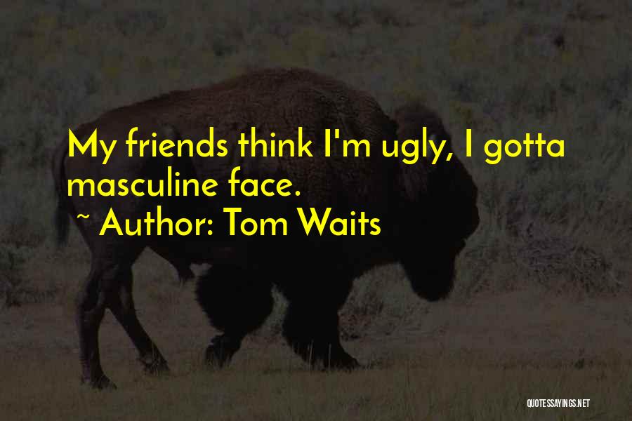 Tom Waits Quotes 1777370
