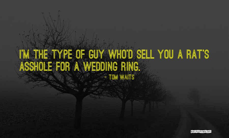 Tom Waits Quotes 1923378 Tom Waits Quotes 1923378