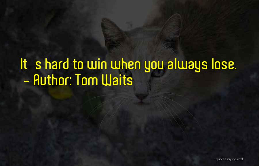 Tom Waits Quotes 1989918