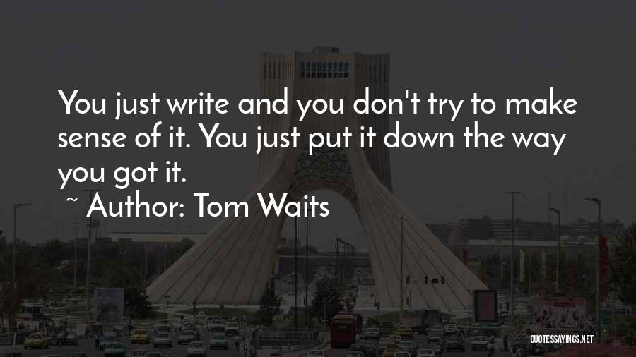 Tom Waits Quotes 2009069