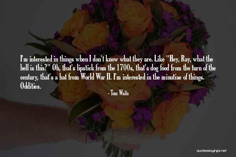 Tom Waits Quotes 489543