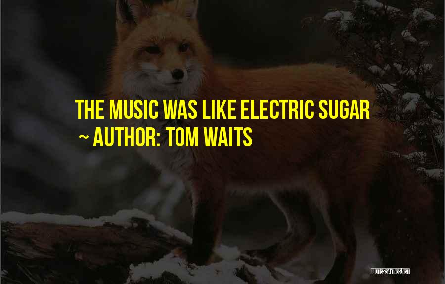 Tom Waits Quotes 519558
