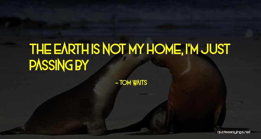 Tom Waits Quotes 662982