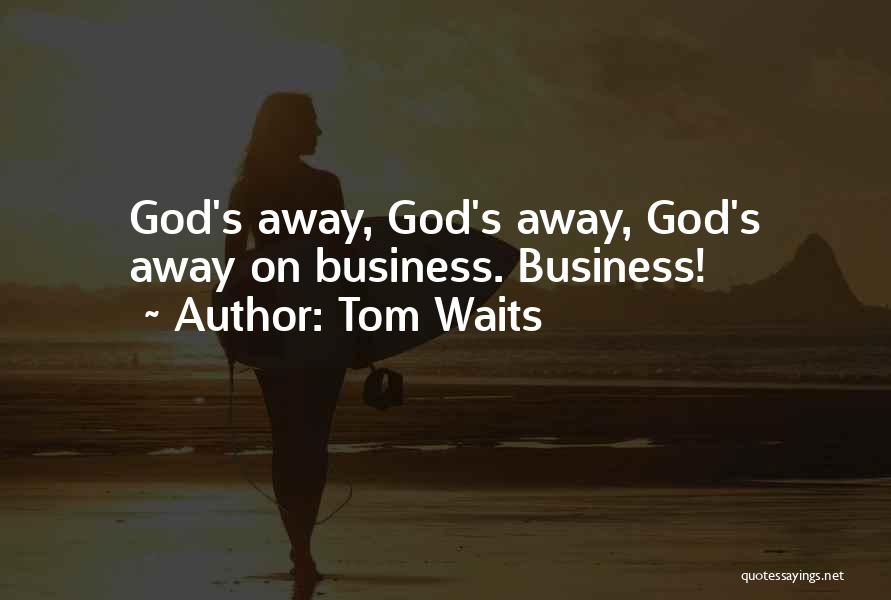Tom Waits Quotes 688795