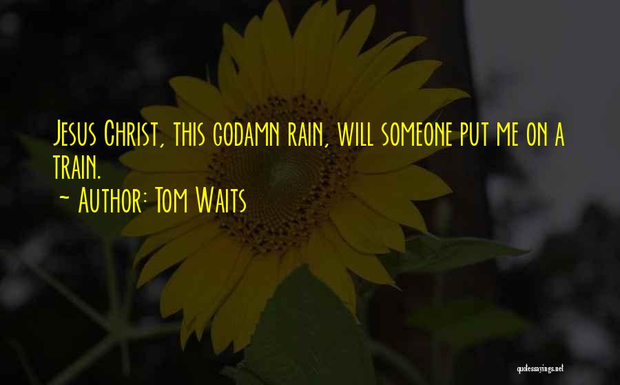 Tom Waits Quotes 844852