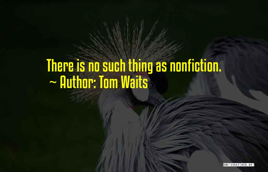Tom Waits Quotes 944486