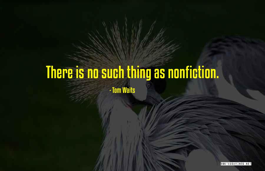 Tom Waits Quotes 944486 Tom Waits Quotes 944486