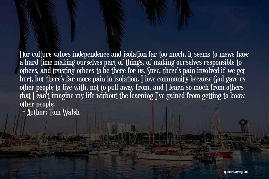 Tom Walsh Quotes 1012429