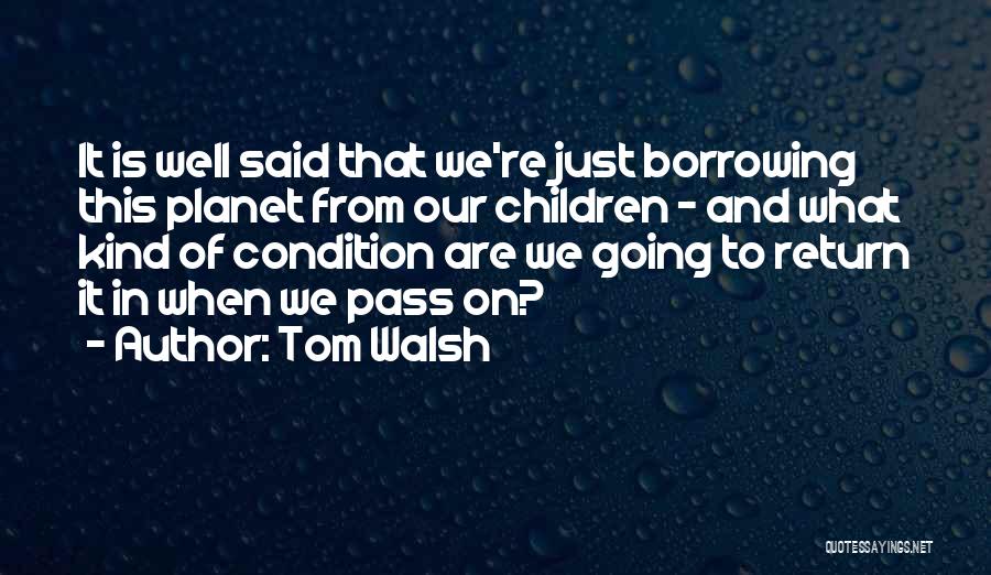 Tom Walsh Quotes 1614345
