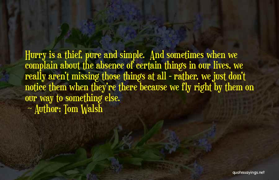 Tom Walsh Quotes 1914356