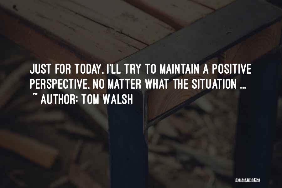 Tom Walsh Quotes 2121155