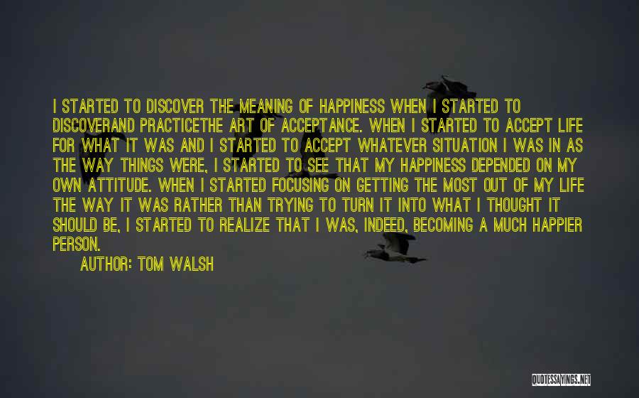 Tom Walsh Quotes 469530