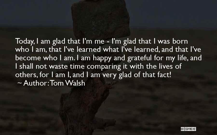 Tom Walsh Quotes 86473