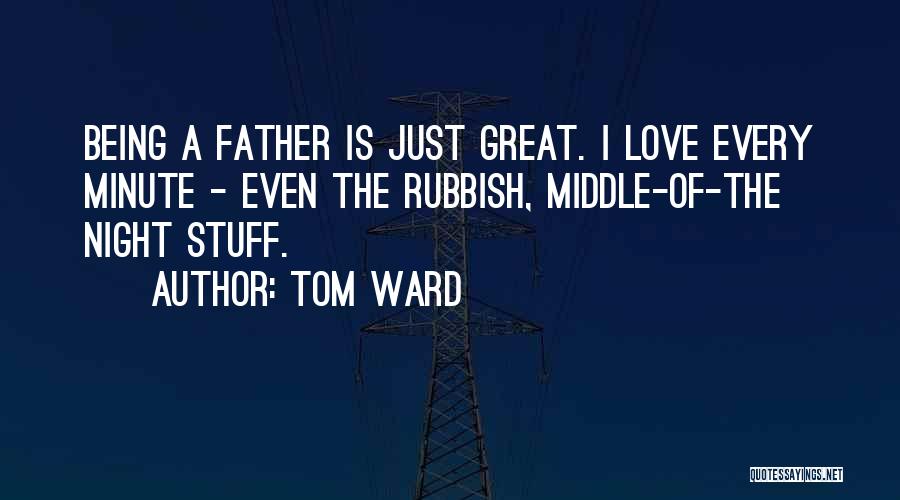 Tom Ward Quotes 295222