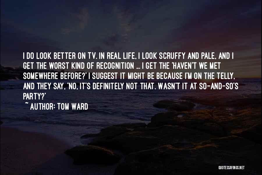 Tom Ward Quotes 492088