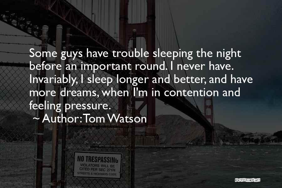 Tom Watson Quotes 1386723