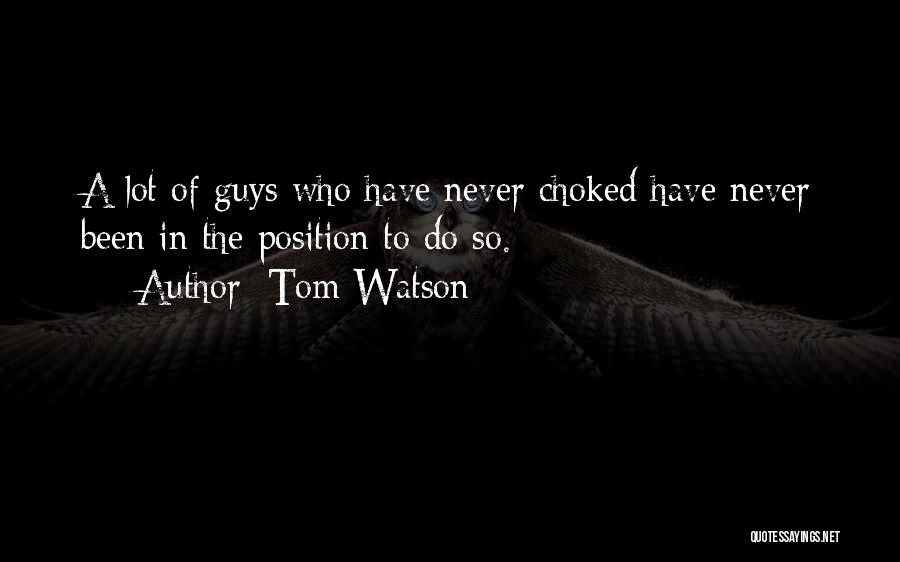 Tom Watson Quotes 1878961