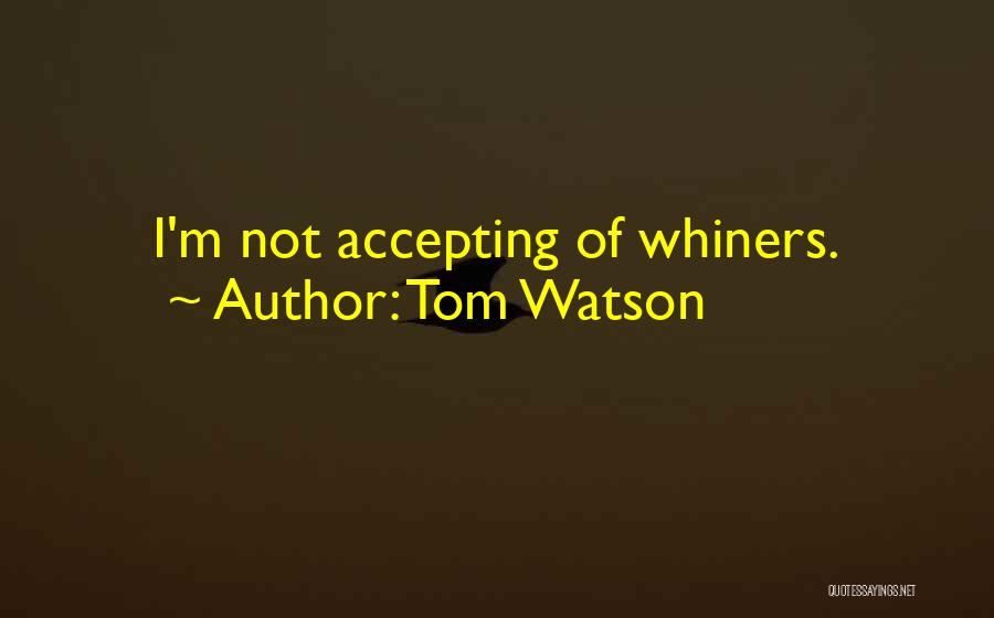 Tom Watson Quotes 606186