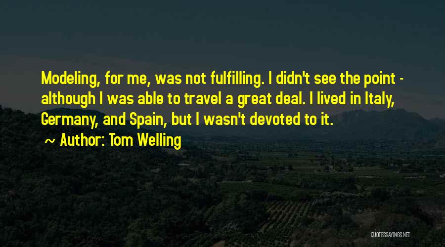 Tom Welling Quotes 1111758