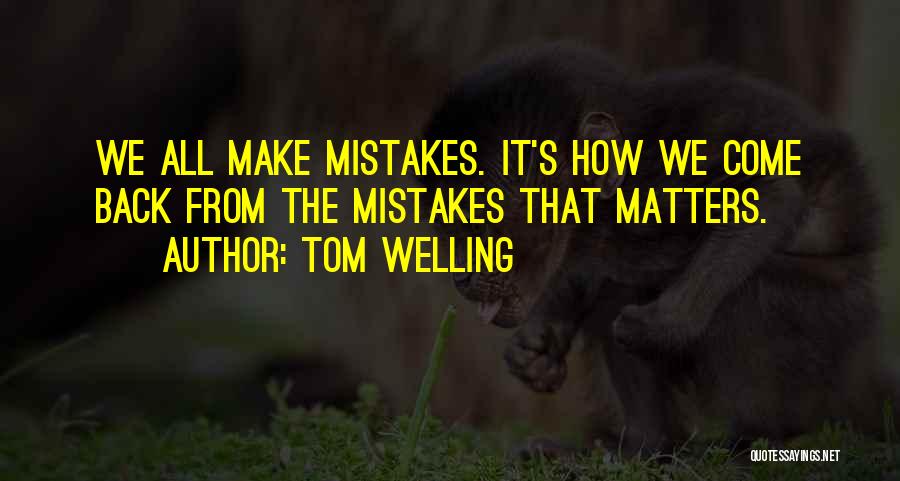 Tom Welling Quotes 2111954