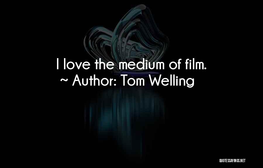 Tom Welling Quotes 864965