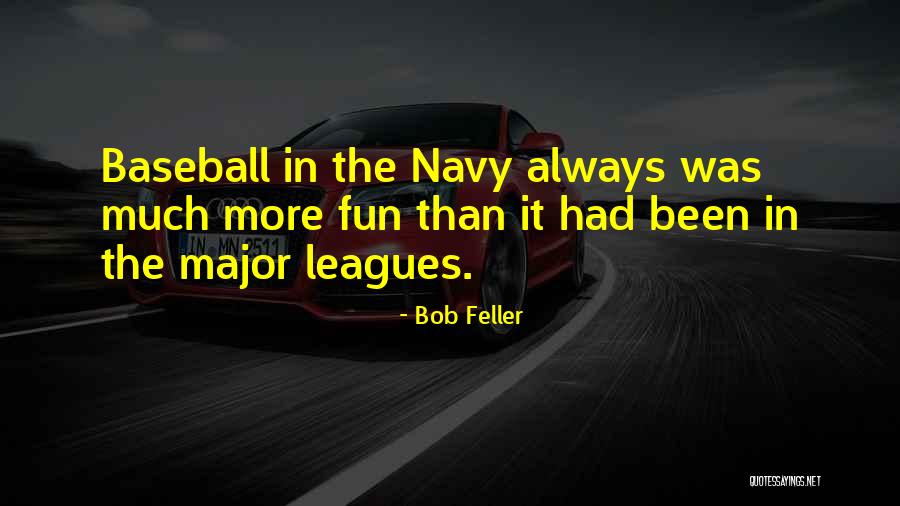 Tom Wessels Quotes By Bob Feller Tom Wessels Quotes By Bob Feller