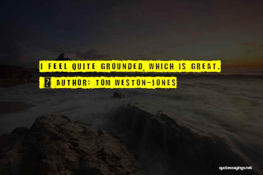 Tom Weston-Jones Quotes 1490041