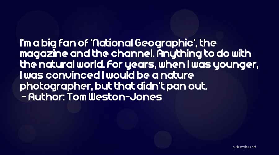 Tom Weston-Jones Quotes 1754198