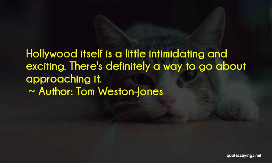 Tom Weston-Jones Quotes 511133