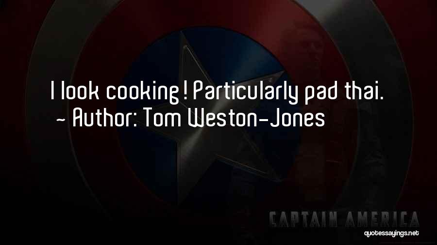 Tom Weston-Jones Quotes 767514