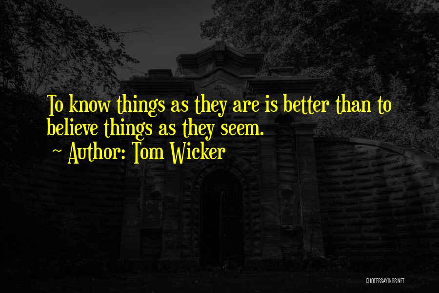 Tom Wicker Quotes 1676461