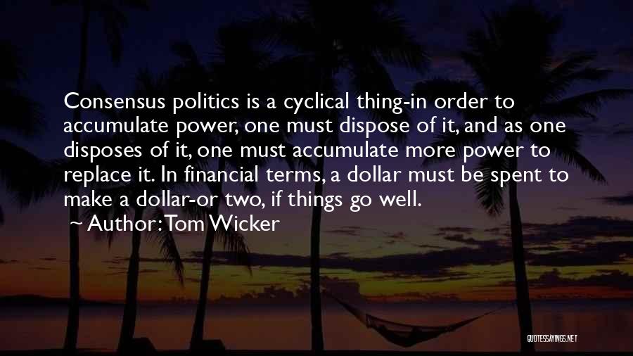 Tom Wicker Quotes 277664