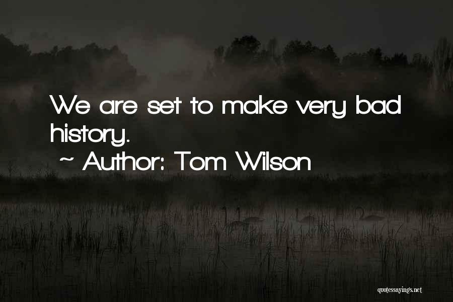 Tom Wilson Quotes 1901054