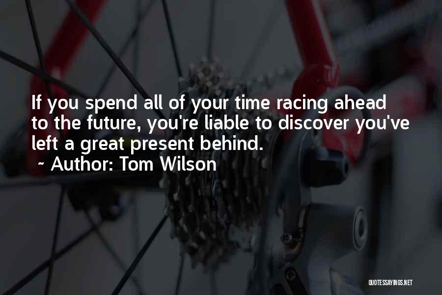 Tom Wilson Quotes 219234