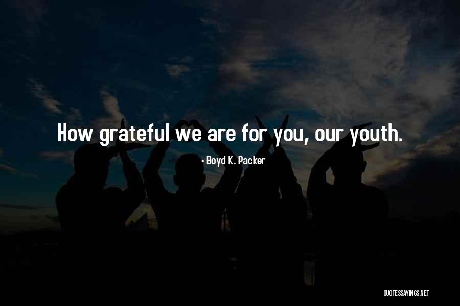 Tom Wingfield Quotes By Boyd K. Packer Tom Wingfield Quotes By Boyd K. Packer