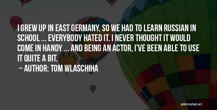 Tom Wlaschiha Quotes 911129