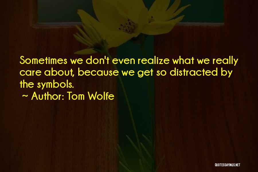 Tom Wolfe Quotes 1475714