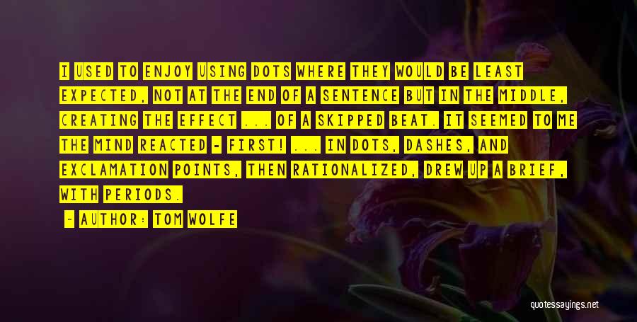 Tom Wolfe Quotes 1501790