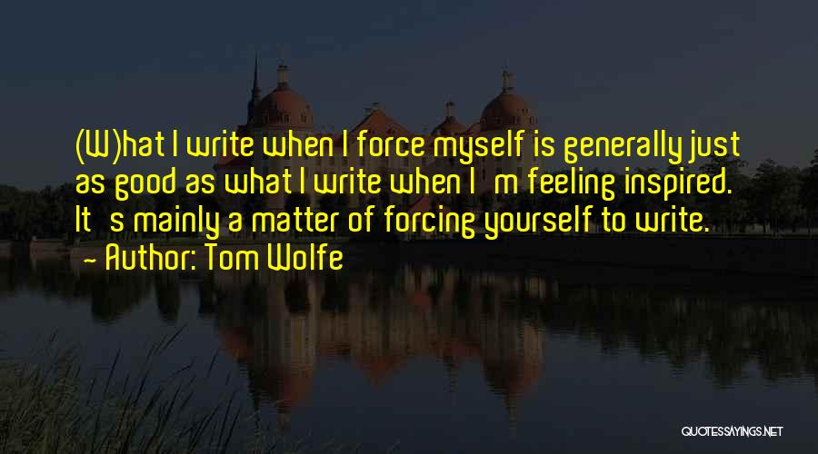 Tom Wolfe Quotes 1727410