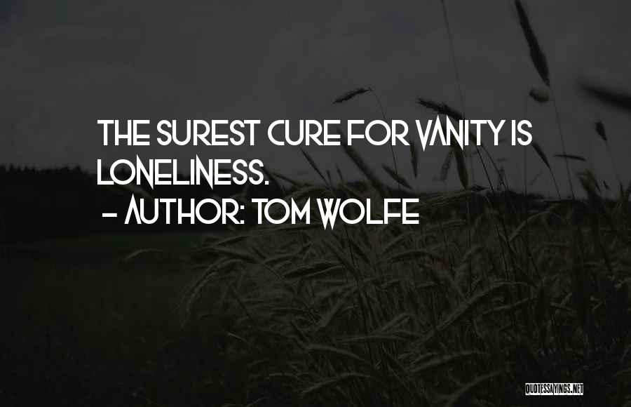 Tom Wolfe Quotes 1764543