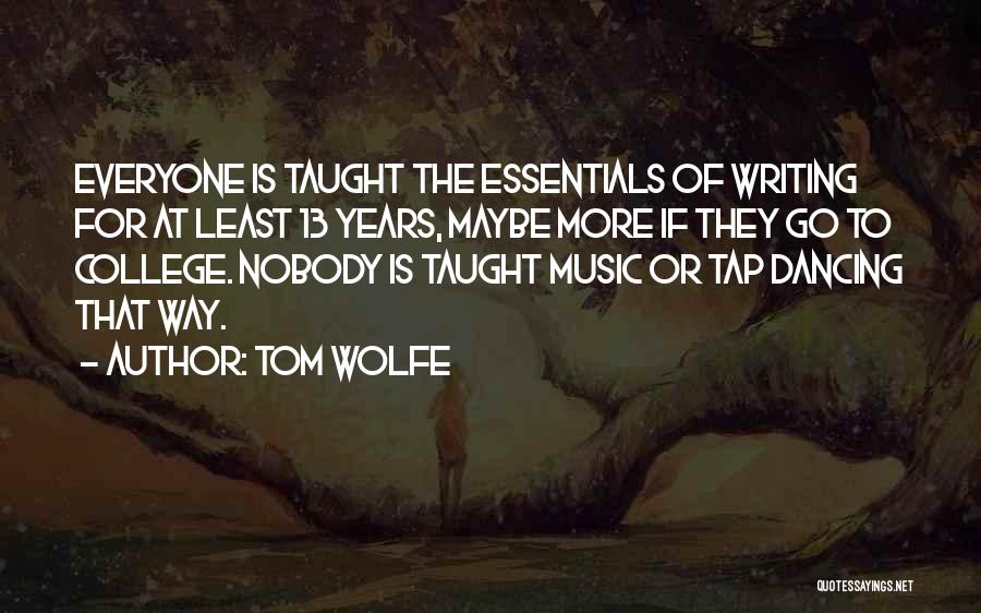 Tom Wolfe Quotes 840365