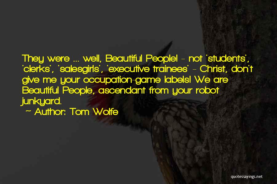 Tom Wolfe Quotes 875438