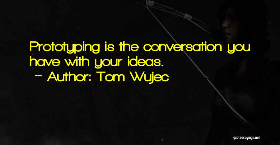 Tom Wujec Quotes 1254239