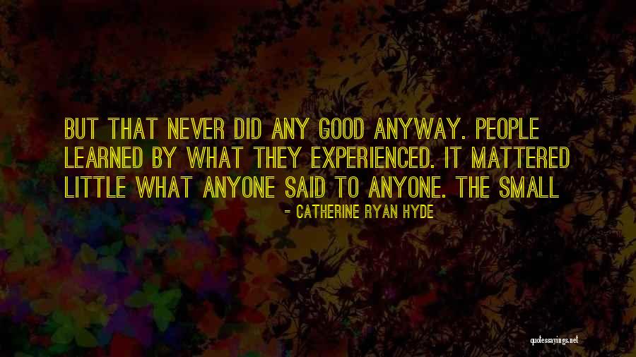 Tomacco Quotes By Catherine Ryan Hyde Tomacco Quotes By Catherine Ryan Hyde